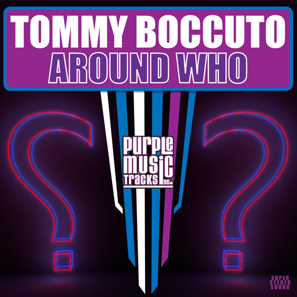 Tommy Boccuto - Around Who [PT180]